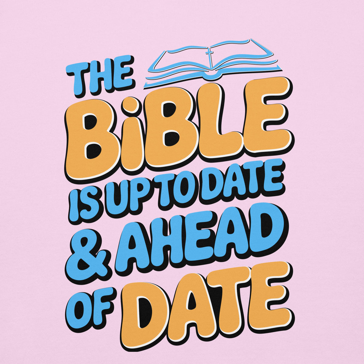 Bible Is Up-to-Date and Ahead of Date Hoodie in Lavender, front view