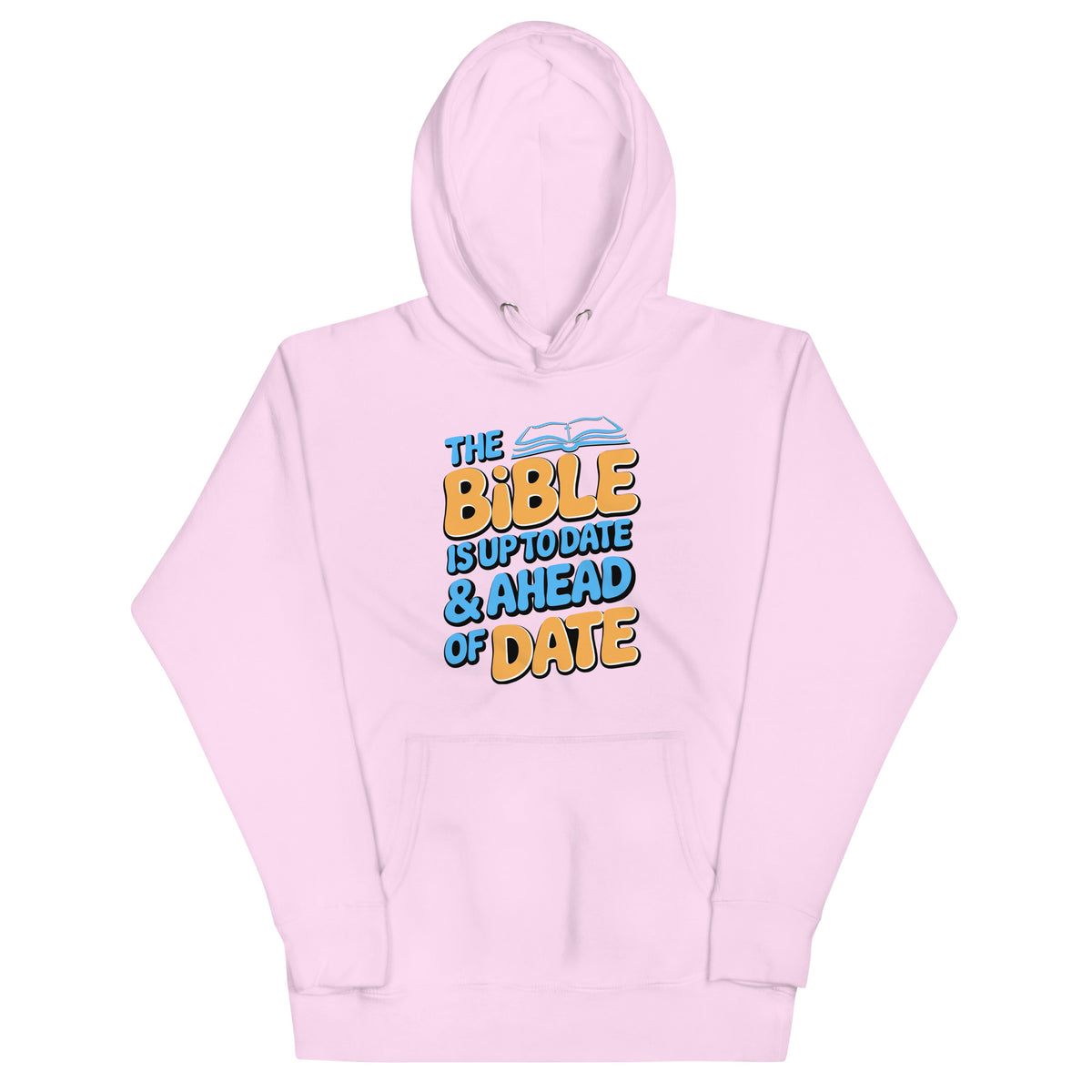 Bible Is Up-to-Date and Ahead of Date Hoodie in Lavender, front view
